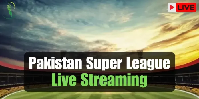 PSL 2025 Live Streaming